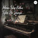 Main Ishq Likhu Tujhe Ho Jaaye - Arslan Nizami Song Download